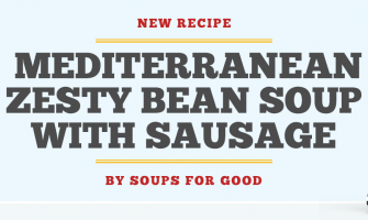 Savor the Flavor: Mediterranean Zesty Bean Soup with Sausage by Soups For Good